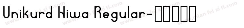 Unikurd Hiwa Regular字体转换